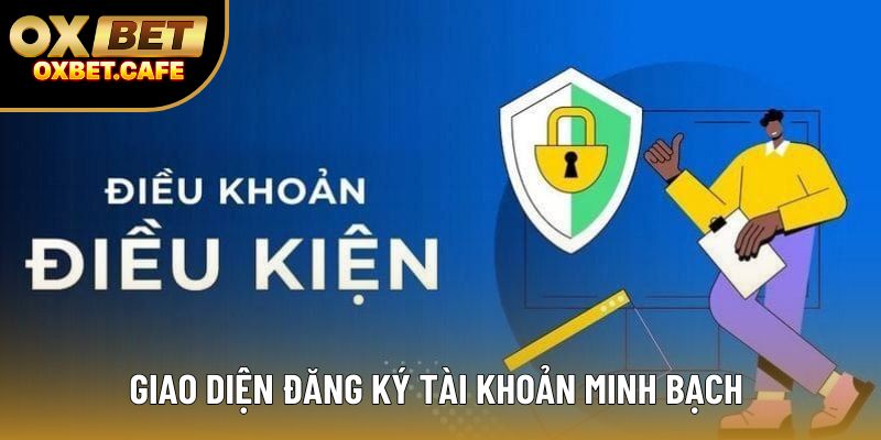 Giao diện đăng ký Account minh bạch  Giao diện đăng ký Account minh bạch